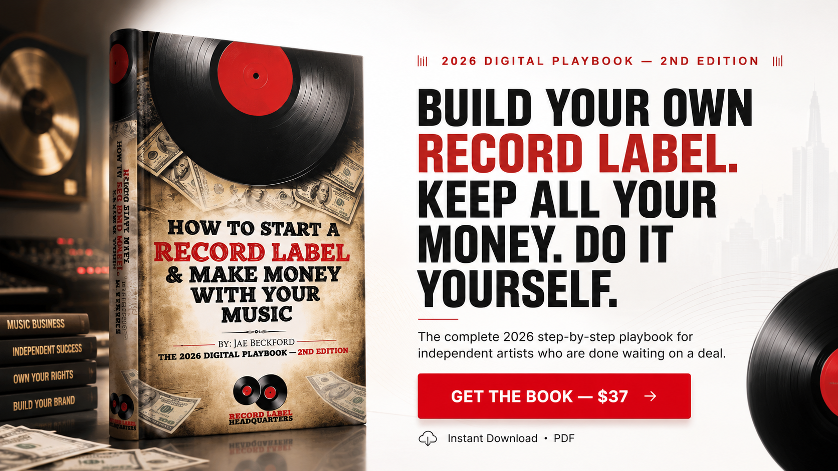 Build Your Own Record Label. Keep All Your Money. Do It Yourself. — 2026 Digital Playbook, 2nd Edition by Jae Beckford